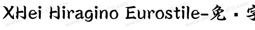 XHei Hiragino Eurostile字体转换